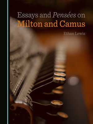 cover image of Essays and Pensées on Milton and Camus